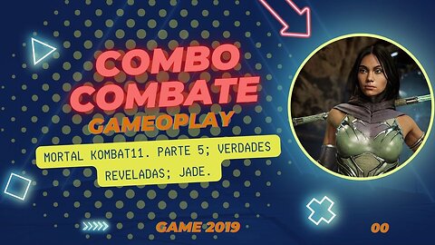 Mortal Kombat11. Parte 5; Verdades reveladas; Jade. Gameplay BR