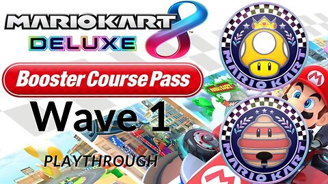 Mario Kart 8 Deluxe - DLC Wave 1 - 150cc Playthrough