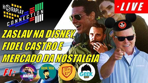 ZASLAV NA DISNEY, FRANQUIAS NOSTALGICAS E FIDEL CASTRO! - HORAPLAY CONNECTION