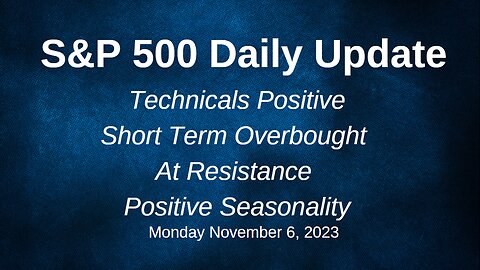 S&P 500 Daily Market Update for Monday November 6, 2023