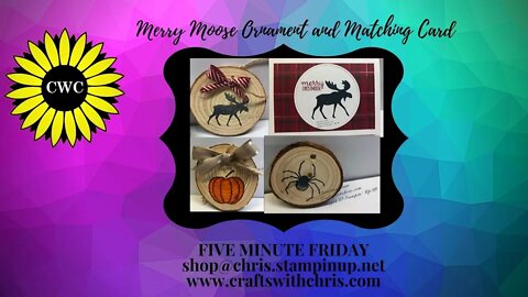 Stampin' Up! Merry Moose Wooden Ornaments and matching Card 5 Minute Friday