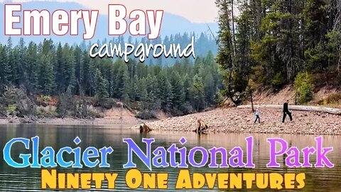 Glacier National Park | Emery Bay Campground