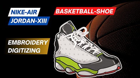 Unlocking the Artistry: Wilcom Embroidery Digitizing for Nike Air Jordan XIII