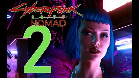 Cyberpunk 2077 NOMAD #2 - No Commentary Gameplay