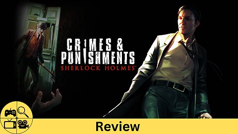 Sherlock Holmes: Crimes and Punishments Review