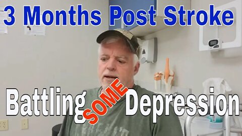 Outpatient Physical Therapy - Ep 54 - 3 Months Post Stroke - Feeling Depressed