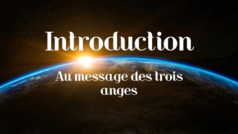 Introduction au Message des Trois Anges - Olivier Dubois