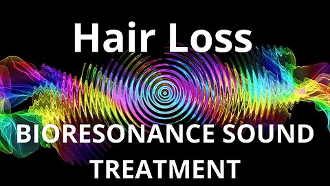 Hair Loss_Sound therapy session_Sounds of nature