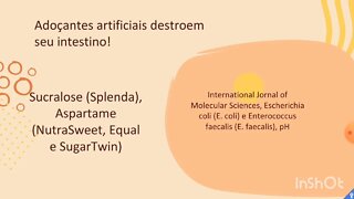 [pt. 2] Como adoçantes artificiais destroem seu intestino?