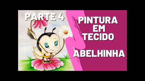 Como Pintar Abelhinha Parte 4 Final