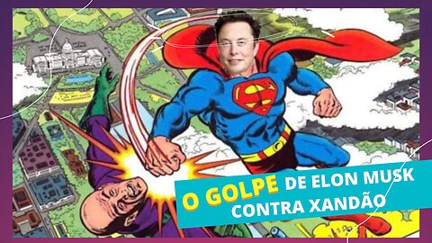 PROVAS DE ELON MUSK CONTRA ALEXANDRE MORAIS