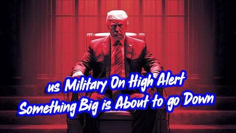 Emergency Alert! us Military On High Alert > Something Big is About to go Down!