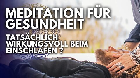 🧘‍♂️ Meditation beim Einschlafen für mehr Gesundheit - funktioniert das?