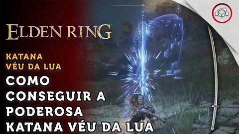 Elden Ring, Como conseguir a poderosa Katana Véu da Lua | super dica PT-BR