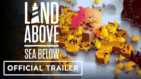 Land Above Sea Below - Official Trailer | Guerrilla Collective Presents 2023