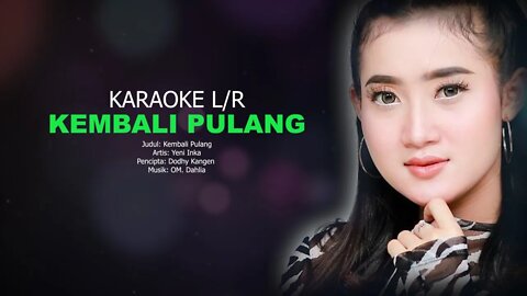 kembali pulang, karaoke, yeni inka,