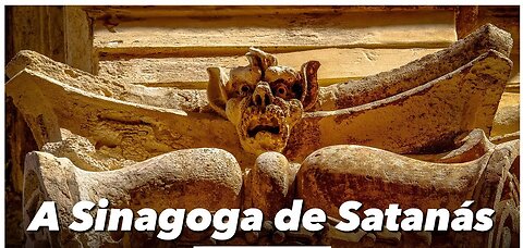 A SINAGOGA DE SATANÁS.