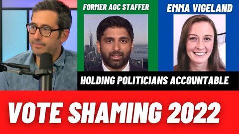 Vote Shaming 2022 with Sam Seder | Holding Politicians Accountable with Emma Vigeland