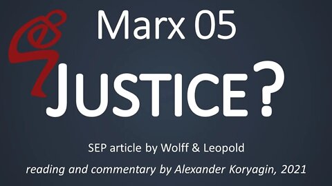 Marx 05: JUSTICE? & MORALITY by Wolff & Leopold [SEP]