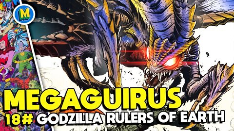 GODZILLA RULERS OF EARTH - NÚMERO #18 [ GODZILLA vs MEGAGUIRUS + EBIRAH ]