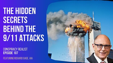 Hidden Secrets Behind the 9/11 Attacks on the Twin Towers ⚫ Conspiracy Realist Ep 107