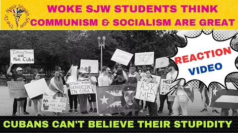 WOKE SJW Students Claim Communism & Socialism Are Good -Cubans Can't Believe How Stupid Students Are