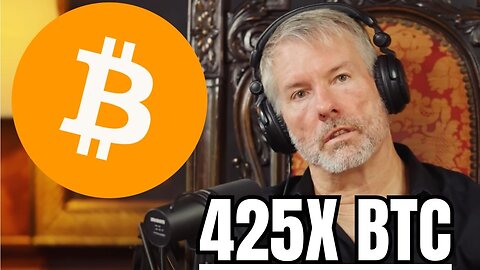 “Bitcoin Is About to 425x - Here’s Why” - Michael Saylor