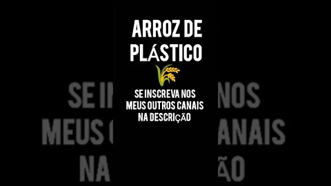 ARROZ DE PLÁ§TICO SERÁ? Já basta o preço e MAIS DE 900 AGROTÓXICOS E GLIFOSAT