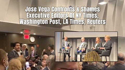 Jose Vega Confronts & Shames Executive Editors Of NY Times, Washington Post, LA Times, Reuters