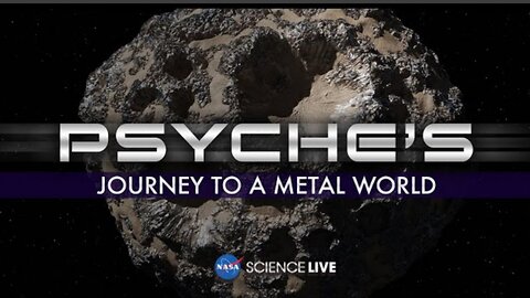 NASA-science-Live--Psyche's Journey-to-a-Metal-world--official