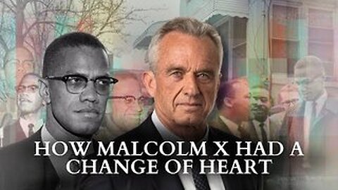 RFK Jr.: How Malcolm X Had A Change Of Heart