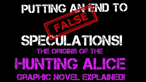 The Origins of the Hunting Alice Graphic Novel Explained! Putting an End to False Speculations!