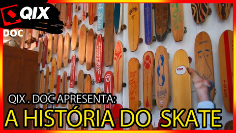 A História Do Skate 🛹 - Qix .Doc