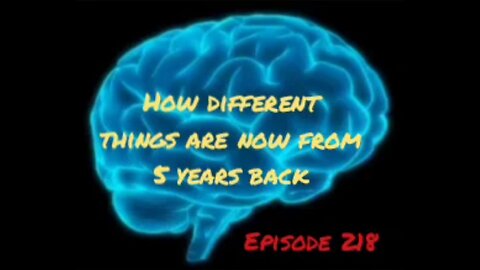 HOW THINGS ARE DIFFERENT FROM 5 YEARS BACK - WAR FOR YOUR MIND - Episode 218 by HonestWalterWhite