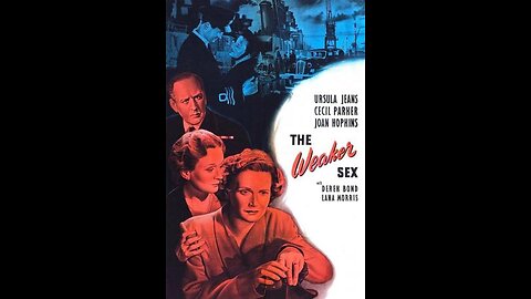 The Weaker Sex (1948) | Directed by Roy Ward Baker