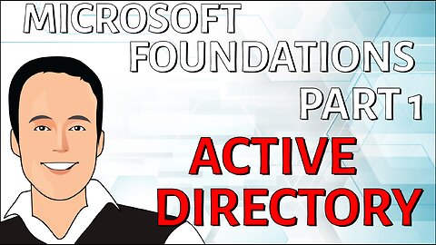 Microsoft Certification Foundations Part 1 - Active Directory