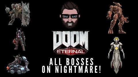 All Doom Eternal Bosses on Nightmare!