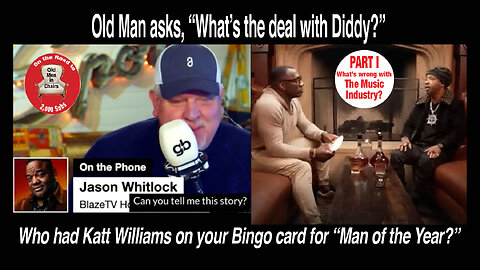 Old Man asks, "What's the deal with Diddy?" Part 1 of "What's wrong with the Music Industry?"