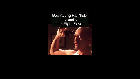 One Eight Seven Ruined by Bad Acting