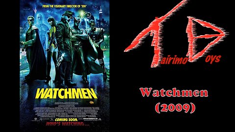 Tairimo Boys: Retro Boys Reviews - Watchmen (2009) - The Snyder Cut