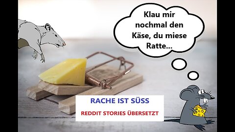 Rache ist Süß #2 (r/ProRevenge r/PettyRevenge r/NuclearRevenge - Reddit Deutsch übersetzt!)