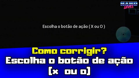 PS2 OPL - Como corrigir o erro de Selecione o Botão de Ação (X ou O)