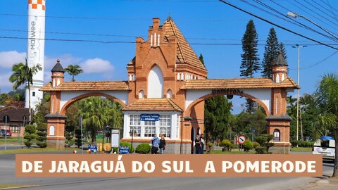 Do Portal de Jaraguá do Sul, até o Portal de Pomerode