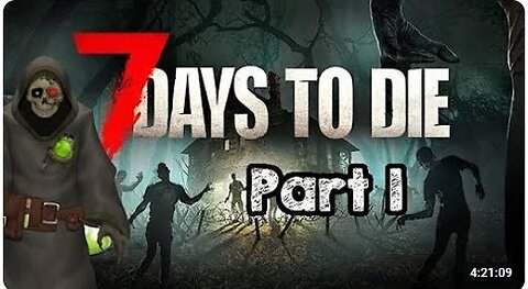 7 Days to Die: Part 1 - 8/7 Stream