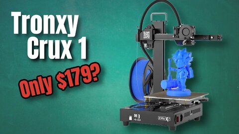 TRONXY CRUX 1 - Tiny $179 3D Printer