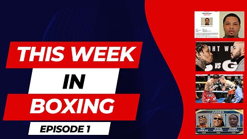 This Week in Boxing: Episode 1