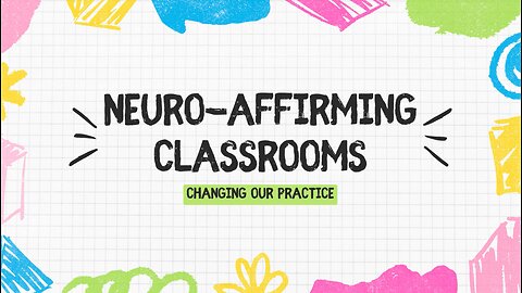 Neuro-Affirming Classrooms