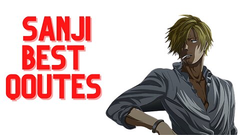 TOP 5 SANJI QOUTES/SPEECH PART 1 | AMAZING QOUTES