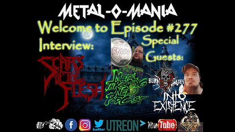 #277 - Metal-O-Mania - Special Guest: Scars of the Flesh