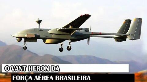 O VANT Heron Da Força Aérea Brasileira